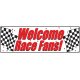 Banner Welcome Race Fans" 152 X 50 cm"